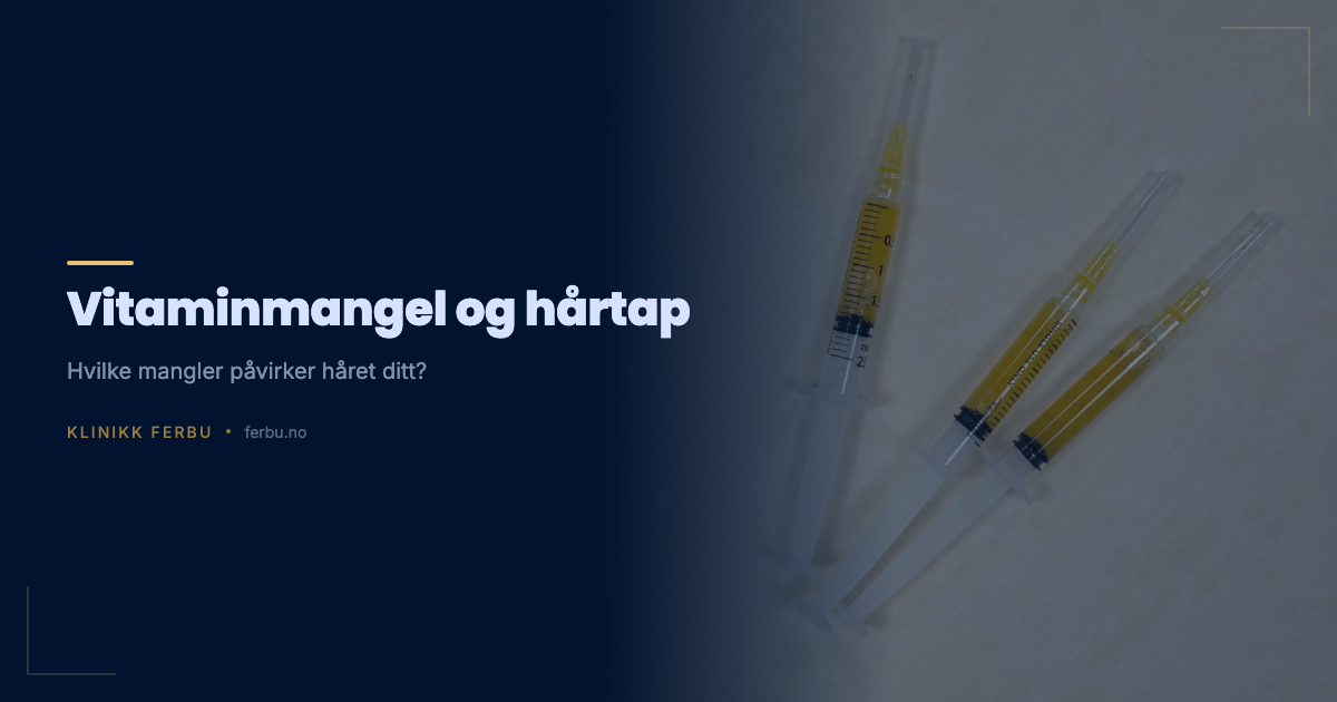 Vitaminmangel og hårtap: Hvilke næringsstoffer trenger håret ditt?